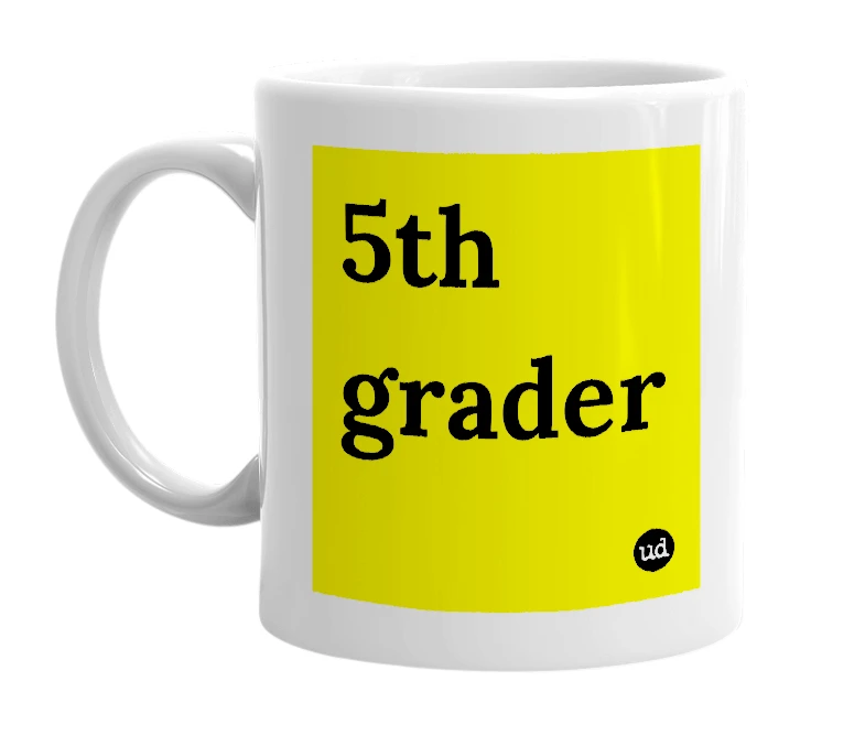 White mug with '5th grader' in bold black letters