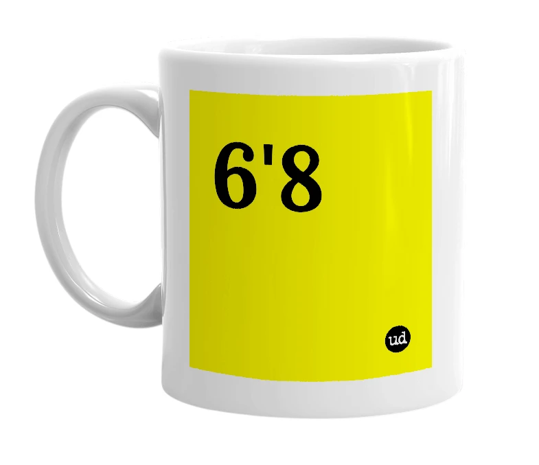 White mug with '6'8' in bold black letters