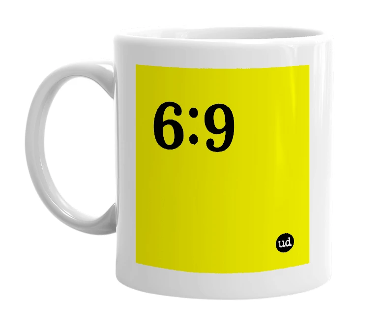 White mug with '6:9' in bold black letters