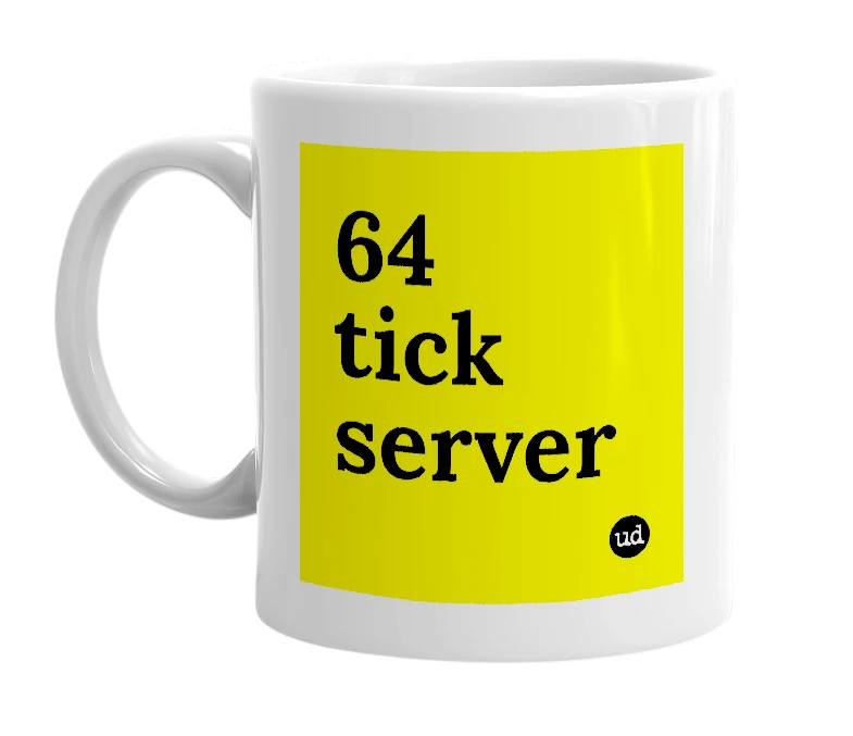 White mug with '64 tick server' in bold black letters