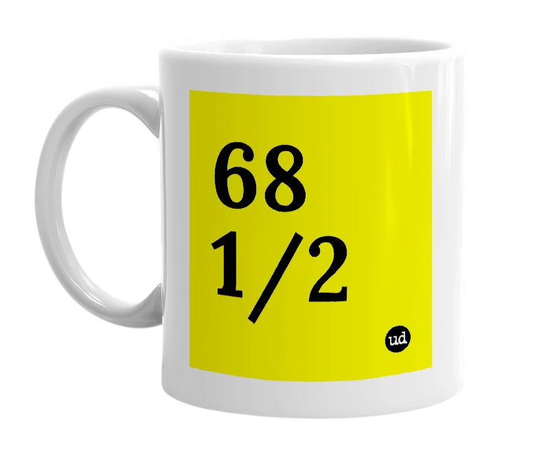 White mug with '68 1/2' in bold black letters