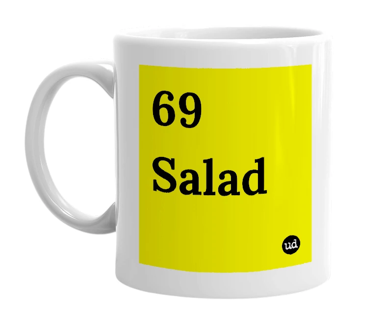 White mug with '69 Salad' in bold black letters