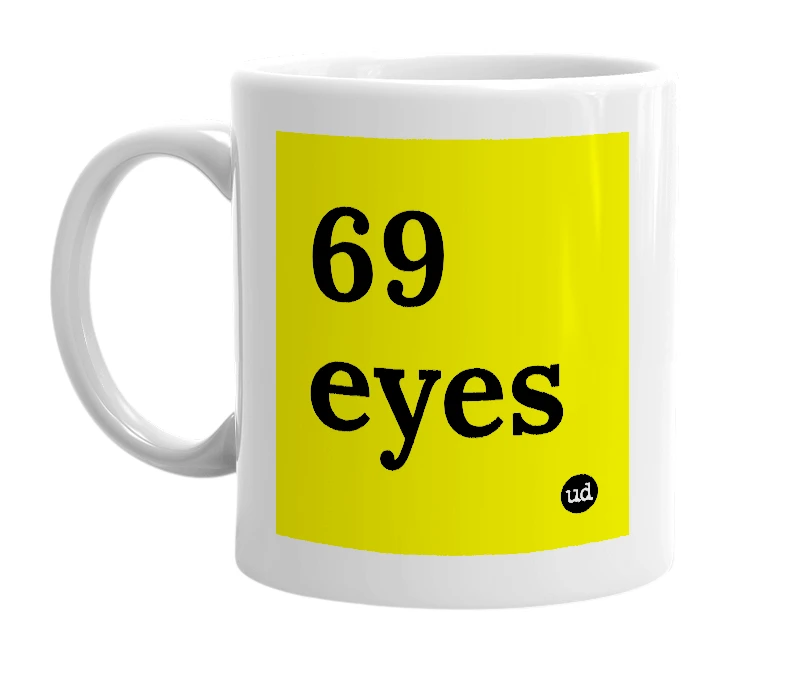 White mug with '69 eyes' in bold black letters