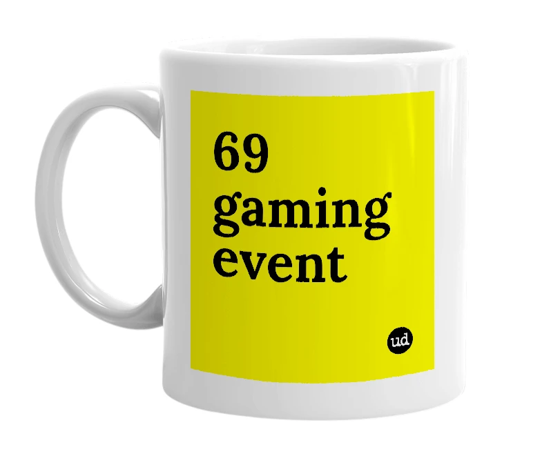 White mug with '69 gaming event' in bold black letters