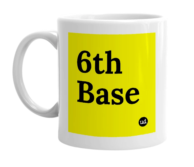 White mug with '6th Base' in bold black letters