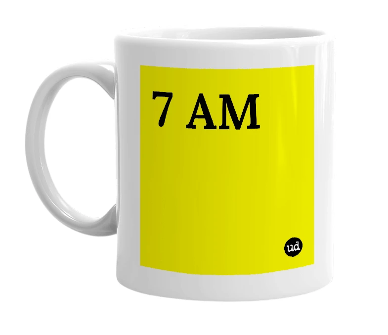 White mug with '7 AM' in bold black letters