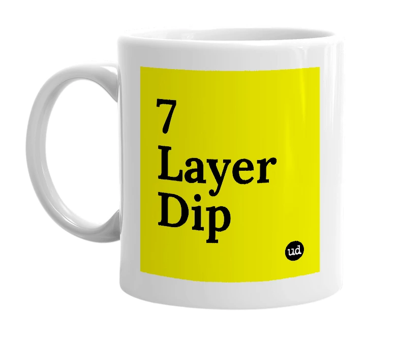 White mug with '7 Layer Dip' in bold black letters