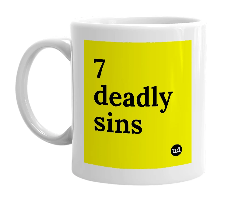 White mug with '7 deadly sins' in bold black letters