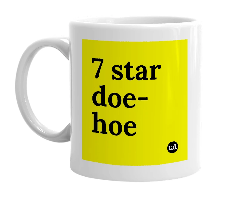 White mug with '7 star doe-hoe' in bold black letters