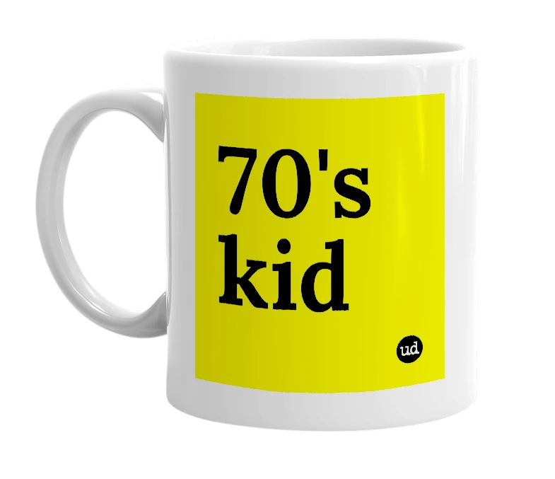 White mug with '70's kid' in bold black letters