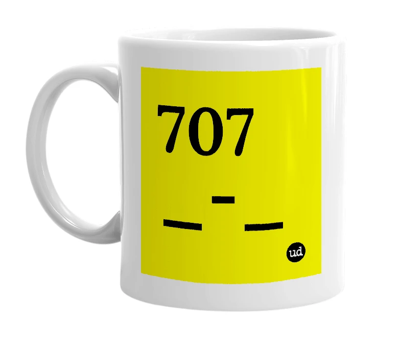 White mug with '707 _-_' in bold black letters