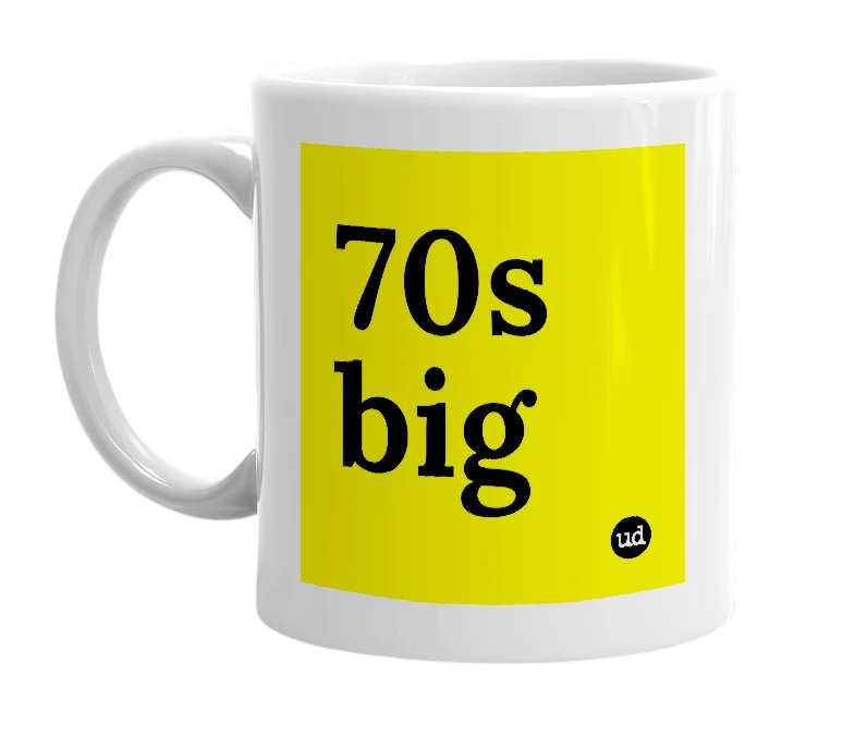 White mug with '70s big' in bold black letters