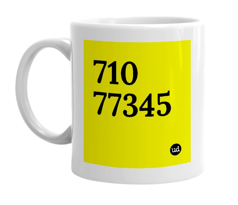 White mug with '710 77345' in bold black letters