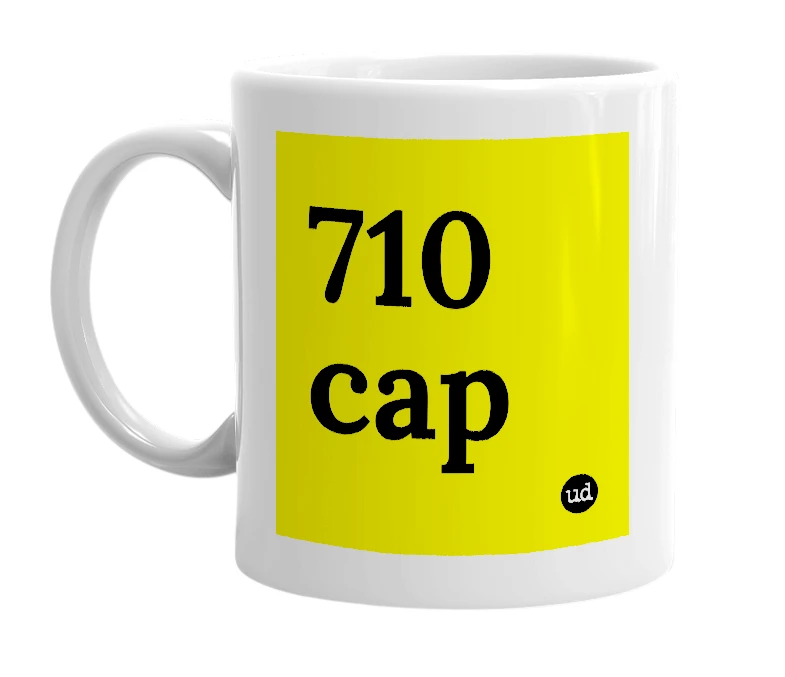 White mug with '710 cap' in bold black letters