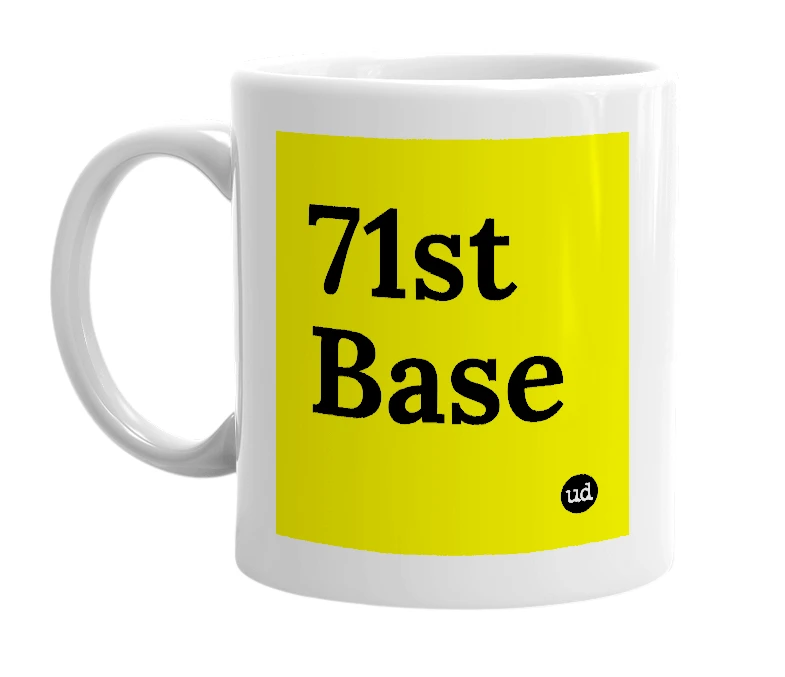 White mug with '71st Base' in bold black letters