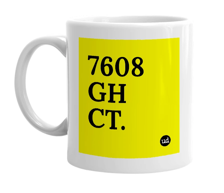 White mug with '7608 GH CT.' in bold black letters