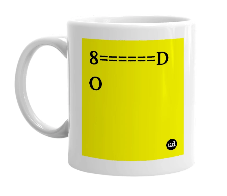 White mug with '8======D O' in bold black letters