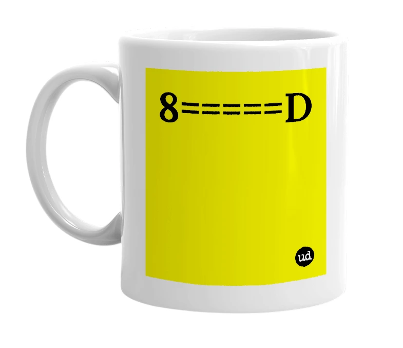 White mug with '8=====D' in bold black letters