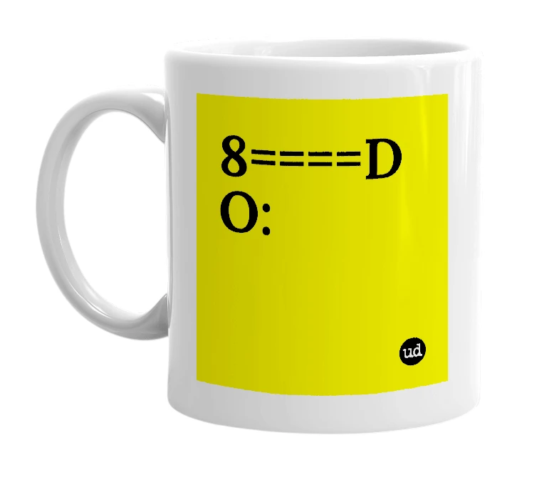White mug with '8====D O:' in bold black letters