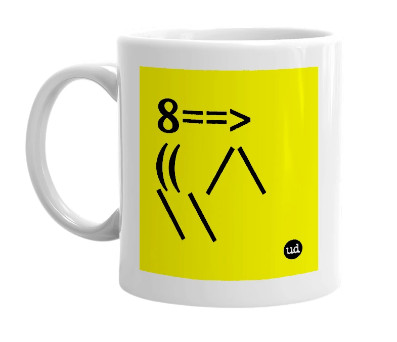 White mug with '8==> ((  /\\\' in bold black letters
