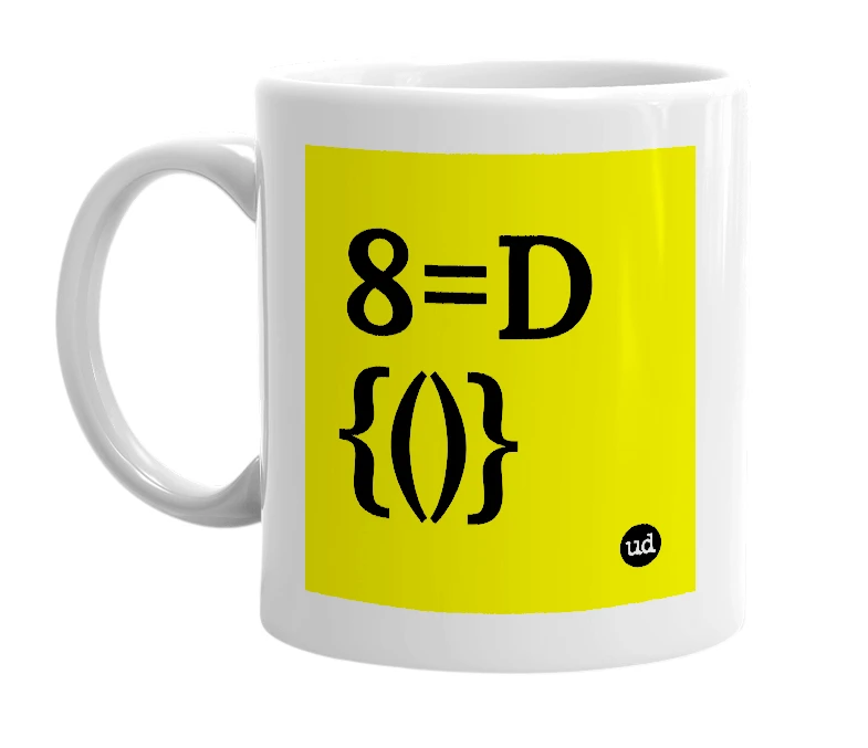 White mug with '8=D {()}' in bold black letters