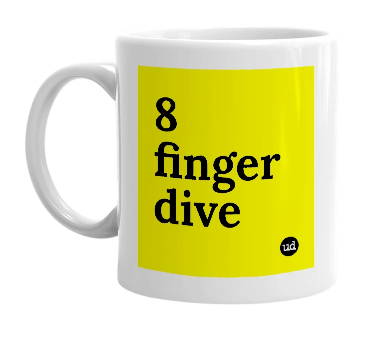 White mug with '8 finger dive' in bold black letters