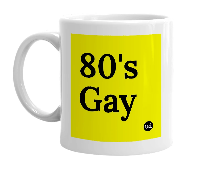 White mug with '80's Gay' in bold black letters