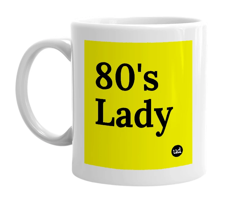 White mug with '80's Lady' in bold black letters