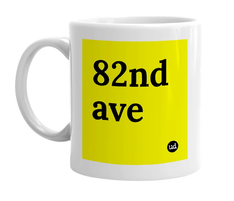 White mug with '82nd ave' in bold black letters