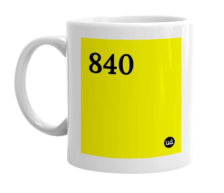 White mug with '840' in bold black letters