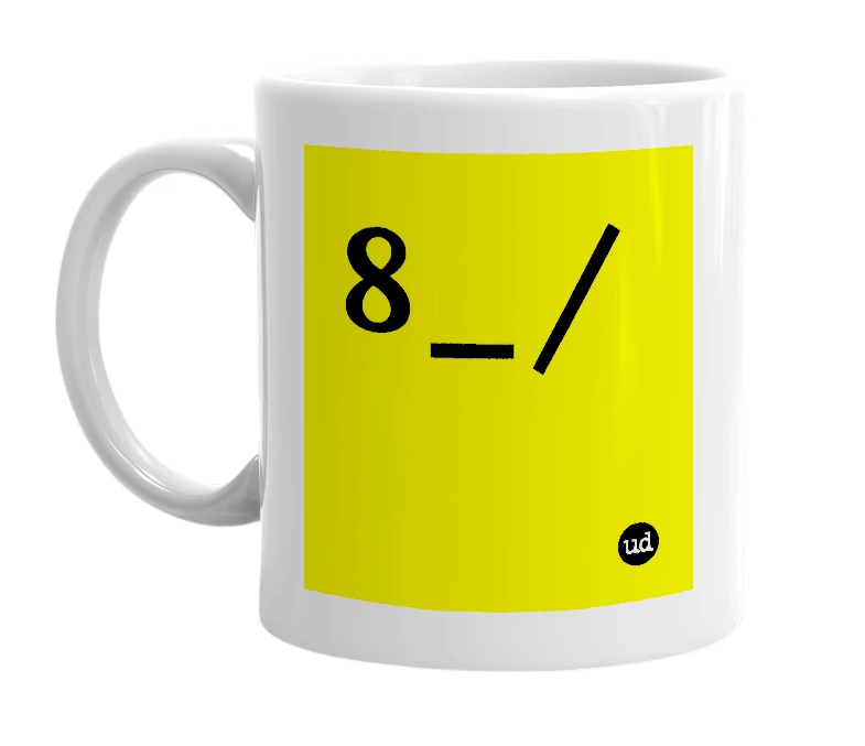 White mug with '8_/' in bold black letters