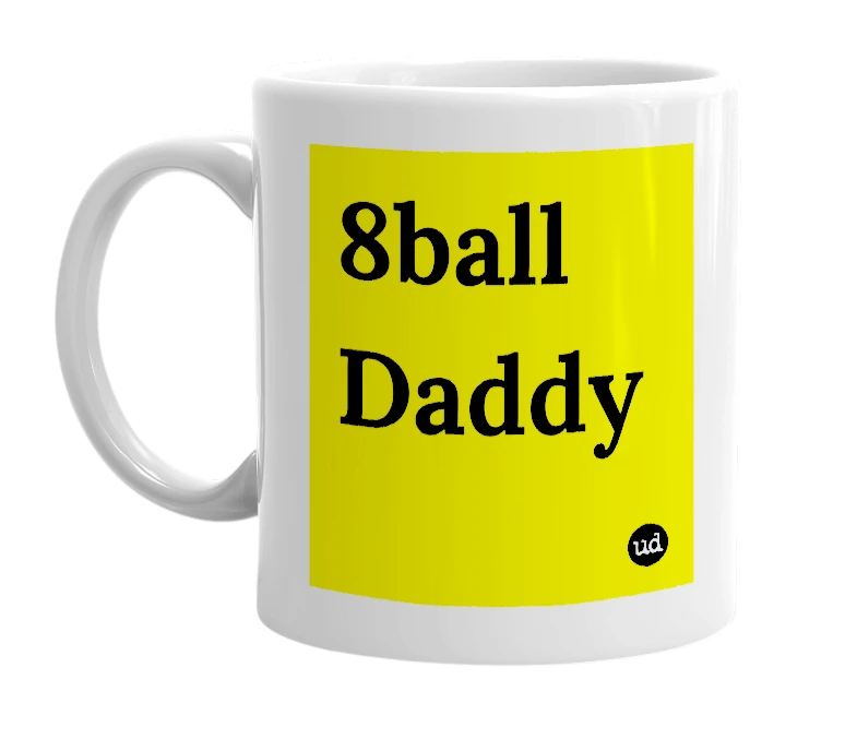 White mug with '8ball Daddy' in bold black letters