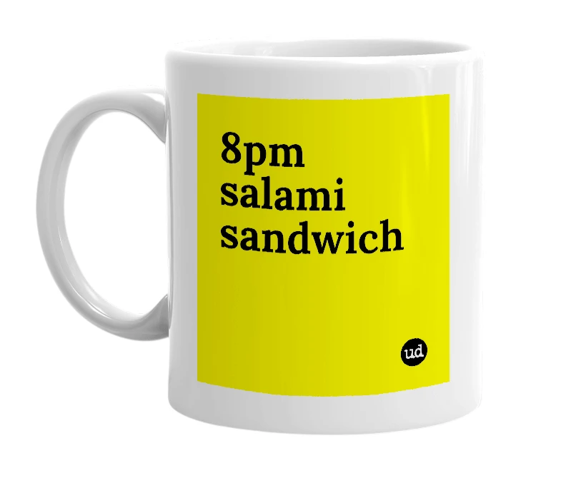 White mug with '8pm salami sandwich' in bold black letters