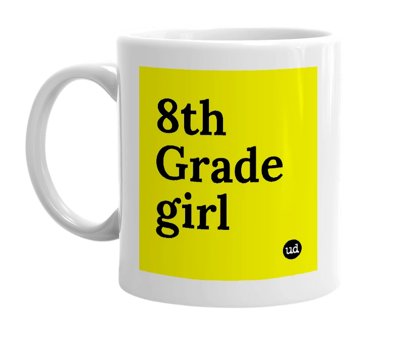 White mug with '8th Grade girl' in bold black letters