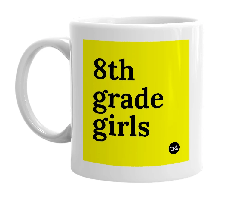 White mug with '8th grade girls' in bold black letters