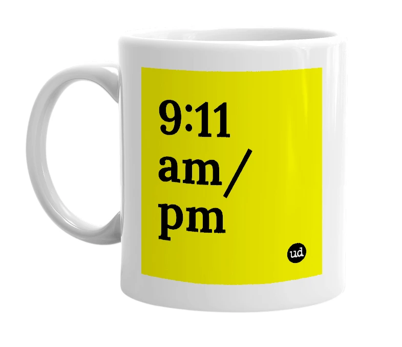 White mug with '9:11 am/pm' in bold black letters