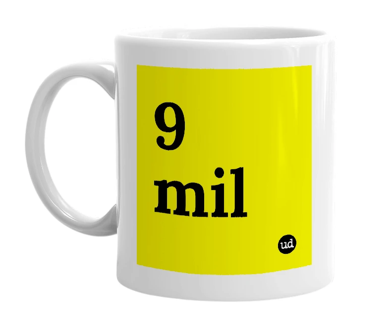 White mug with '9 mil' in bold black letters