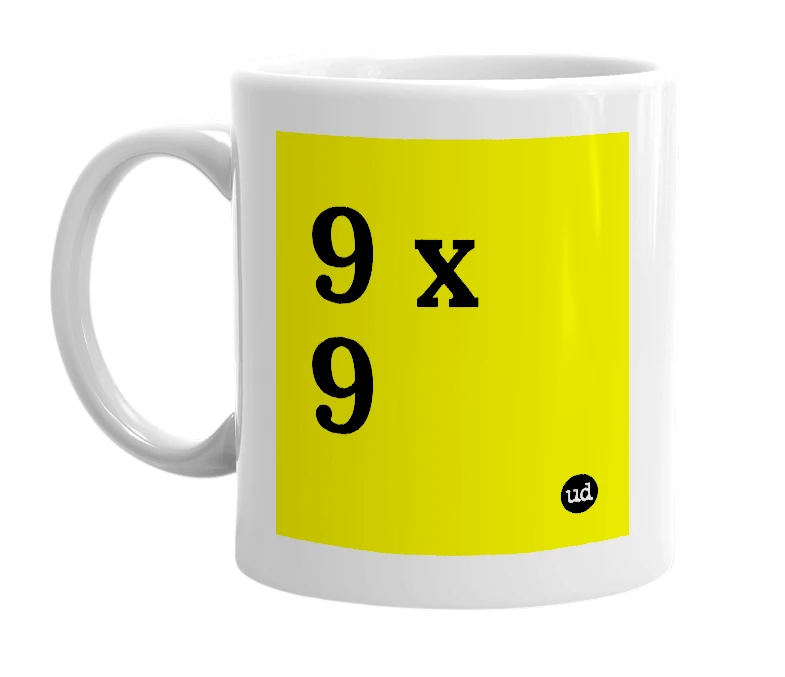 White mug with '9 x 9' in bold black letters