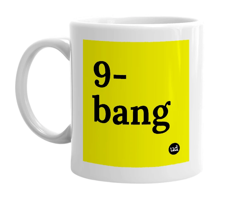 White mug with '9-bang' in bold black letters