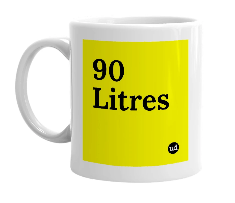 White mug with '90 Litres' in bold black letters