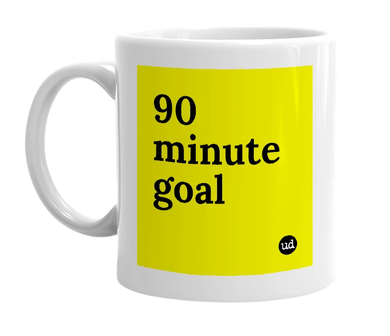 White mug with '90 minute goal' in bold black letters