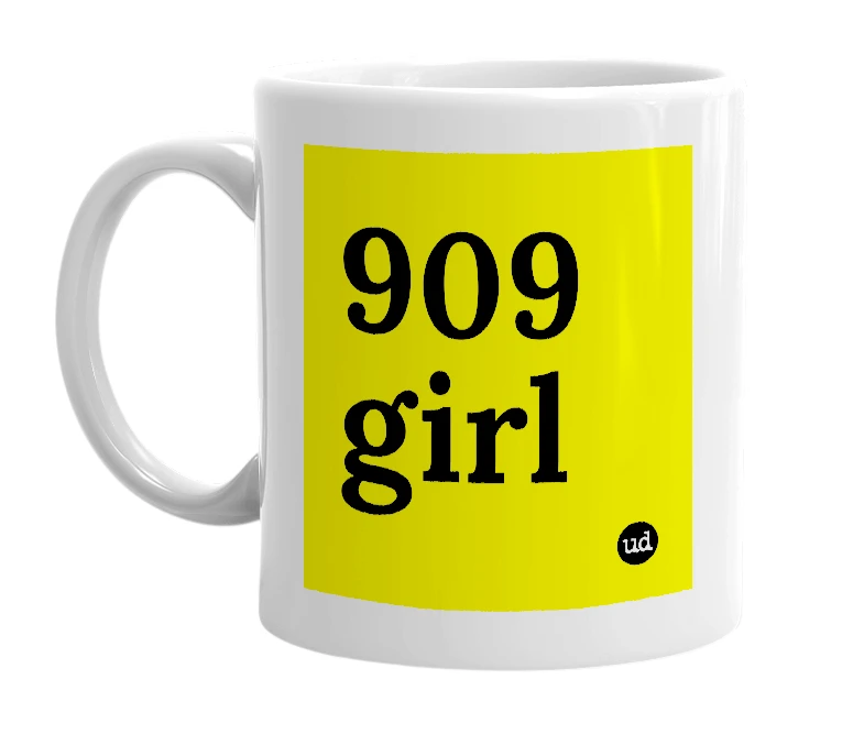 White mug with '909 girl' in bold black letters