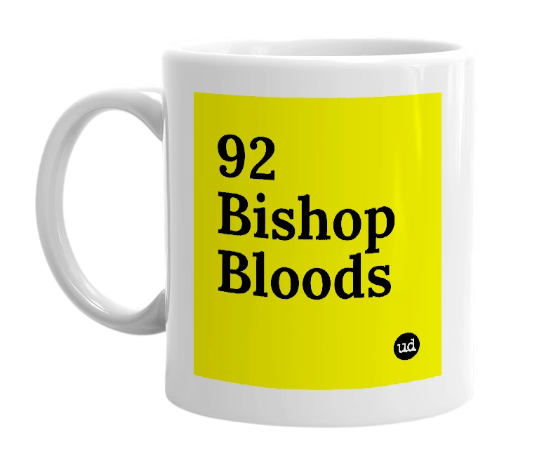 White mug with '92 Bishop Bloods' in bold black letters