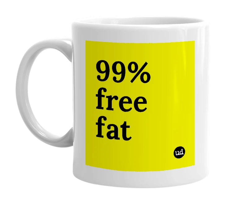 White mug with '99% free fat' in bold black letters