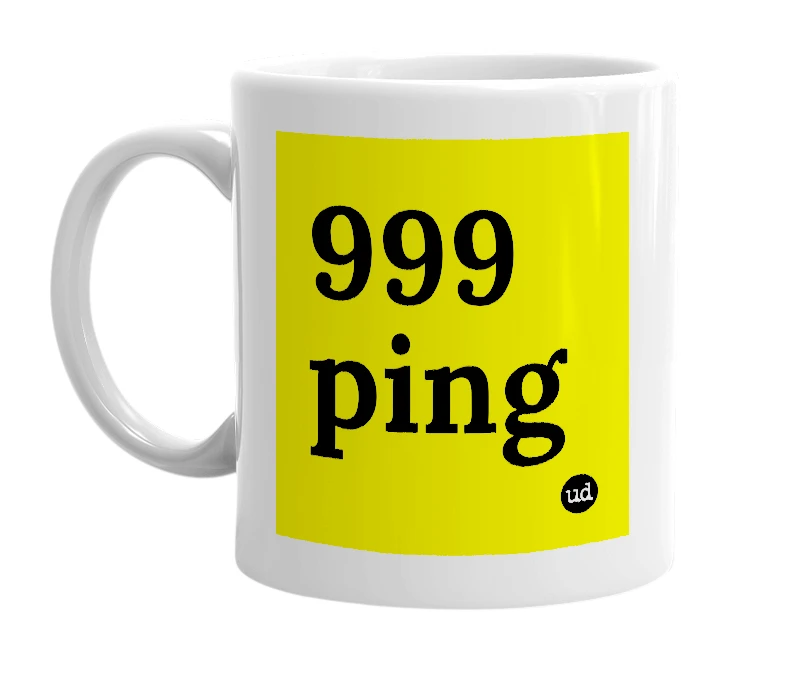 White mug with '999 ping' in bold black letters