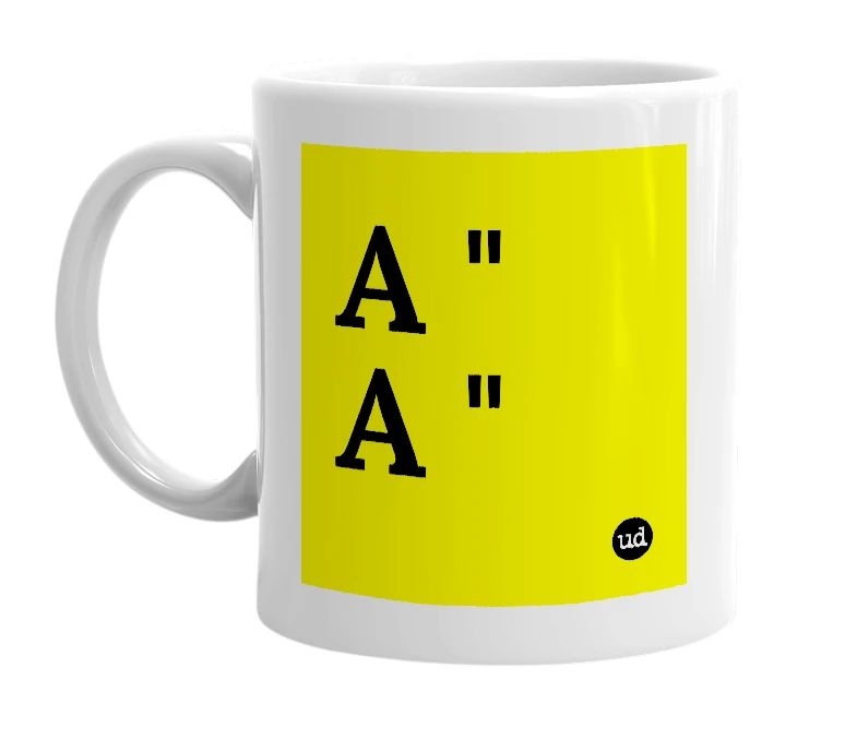 White mug with 'A " A "' in bold black letters