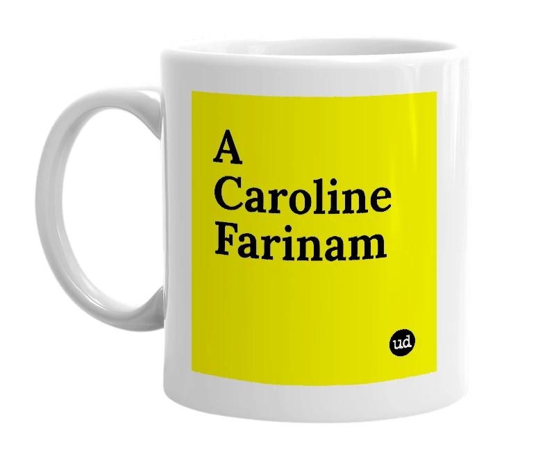White mug with 'A Caroline Farinam' in bold black letters