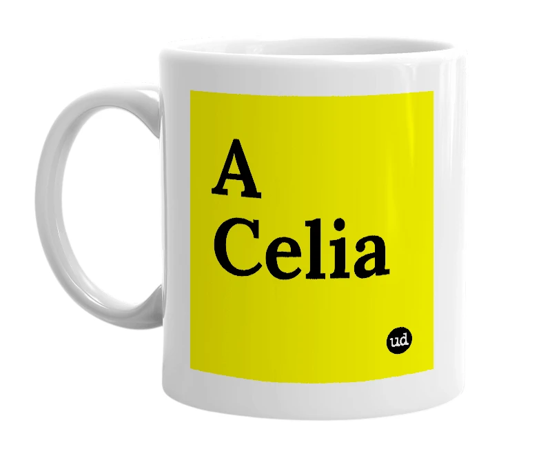 White mug with 'A Celia' in bold black letters
