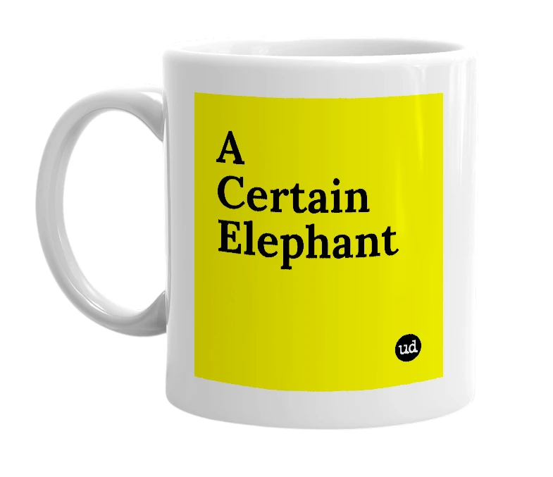 White mug with 'A Certain Elephant' in bold black letters