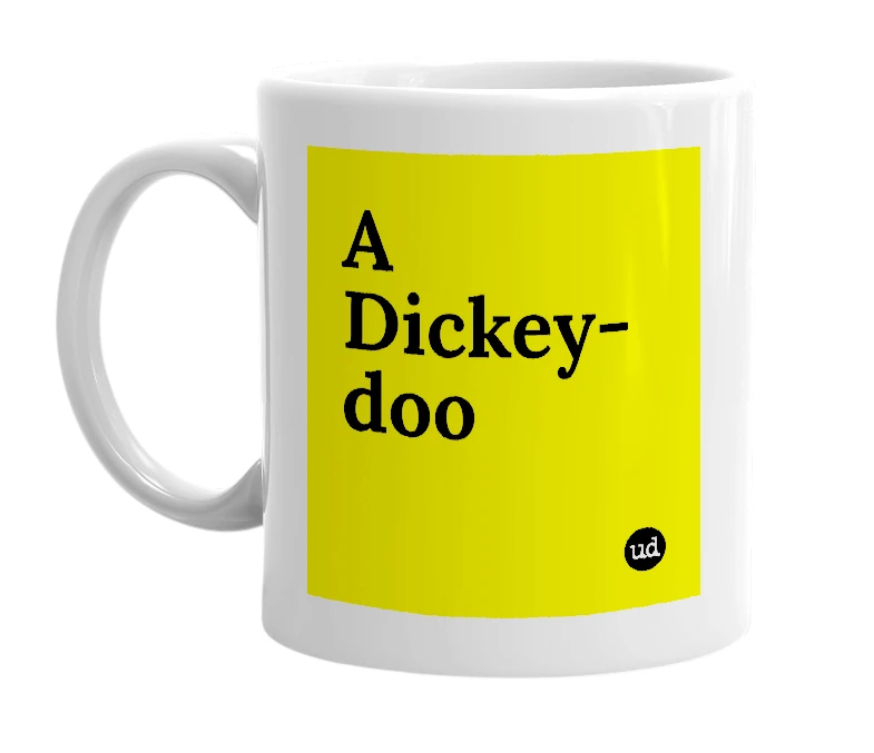 White mug with 'A Dickey-doo' in bold black letters